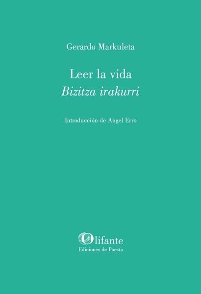 Leer la vida "Bizitza irakurri". 