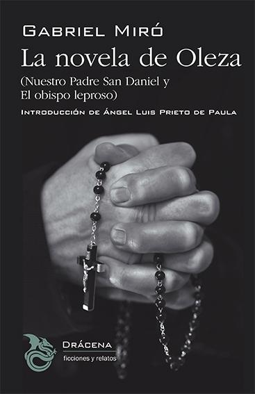 La novela de Oleza "(Nuestro Padre San Daniel / El obispo leproso)". 