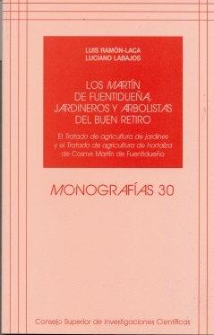 Los Martín de Fuentidueña, jardineros y arbolistas del Buen Retiro "El <Tratado de agricultura de jardines> y el <Tratado de agricultura de hortaliza> de Cosme Martín...". 