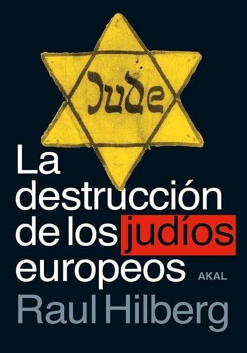 La destrucción de los judíos europeos. 