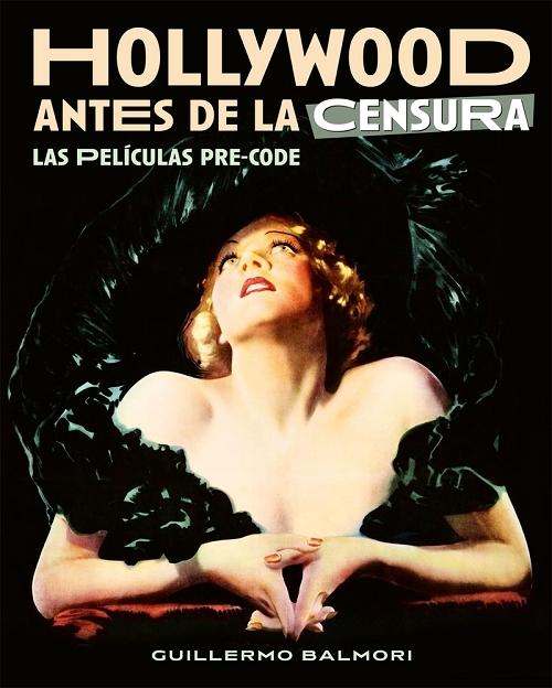 Hollywood antes de la censura "Las películas pre-code"