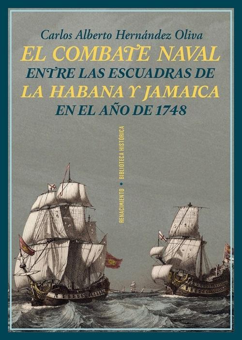 El combate naval entre las escuadras de La Habana y Jamaica en el año de 1748. 