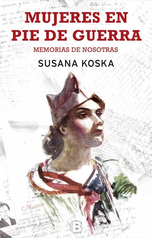 Mujeres en pie de guerra "Memorias de nosotras". 