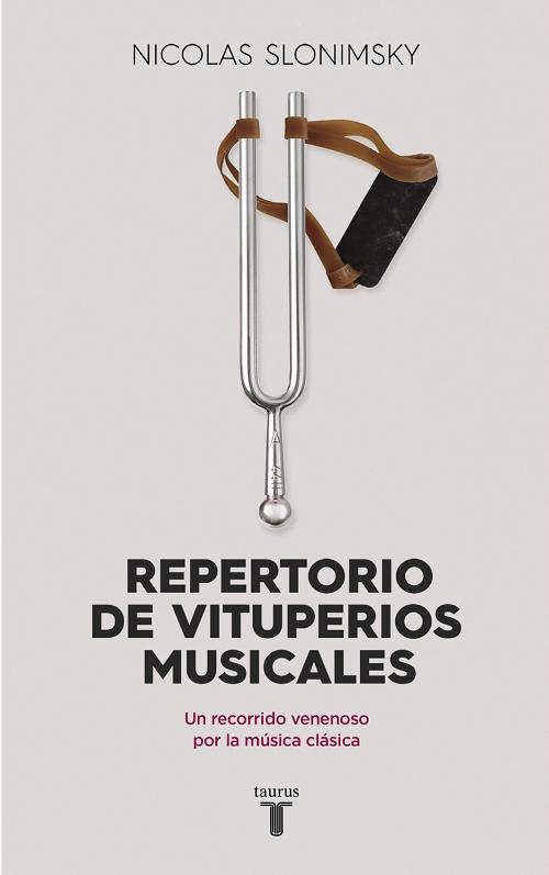 Repertorio de vituperios musicales "Un recorrido venenoso por la música clásica"