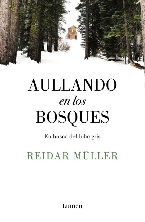 Aullando en los bosques "En busca del lobo gris"