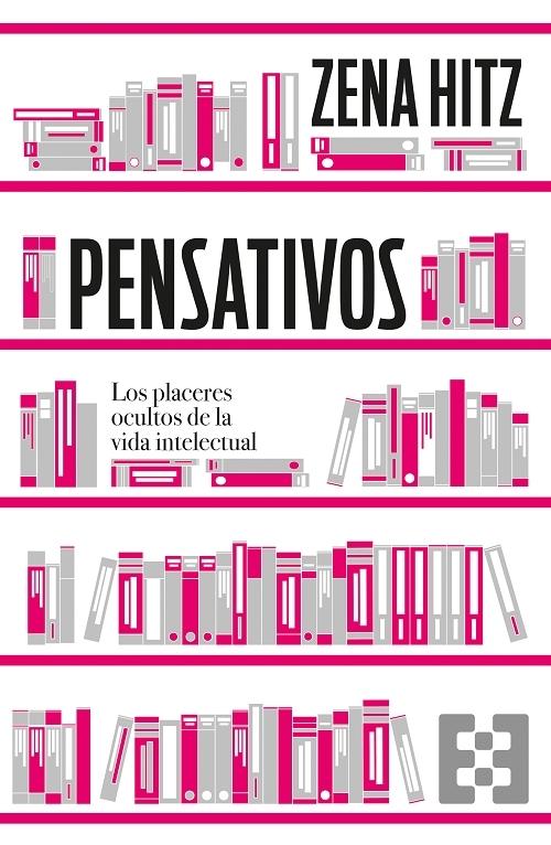 Pensativos "Los placeres ocultos de la vida intelectual". 