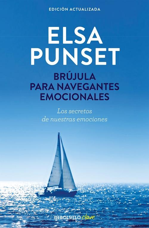 Brújula para navegantes emocionales "Los secretos de nuestras emociones (Nueva edición revisada)"