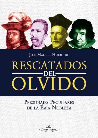 Rescatados del olvido "Personajes peculiares de la baja nobleza". 