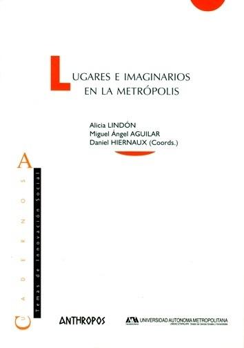 Lugares e imaginarios en la metrópolis. 