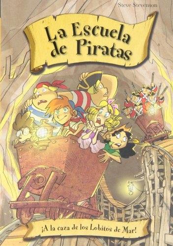 ¡A la caza de los Lobitos de Mar! "(La Escuela de Piratas - 11)". 