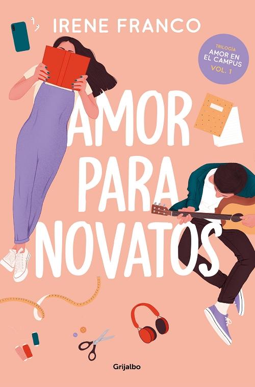 Amor para novatos "(Trilogía Amor en el campus - 1)". 