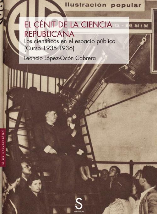 El cénit de la ciencia republicana "Los científicos en el espacio público (Curso 1935-1936)". 