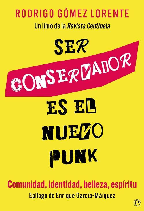 Ser conservador es el nuevo punk "Comunidad, identidad, belleza, espíritu"