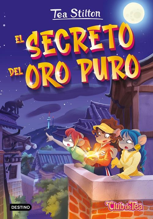 El secreto del oro puro "(Tea Stilton - 49)"