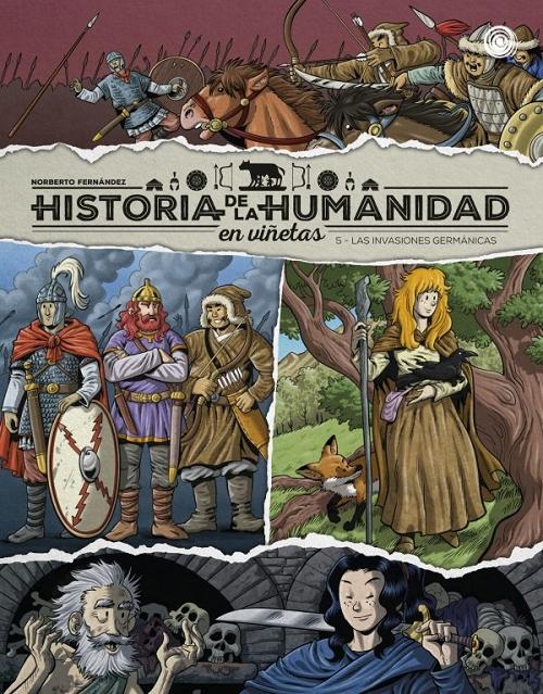 Las invasiones germánicas "Historia de la humanidad en viñetas - 5"