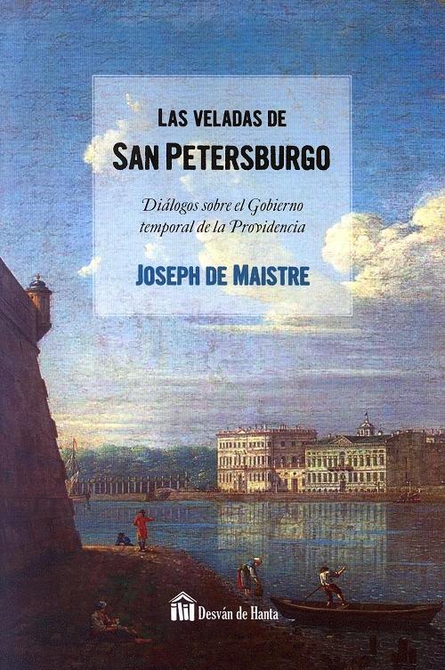 Las veladas de San Petesburgo "Diálogos sobre el gobierno temporal de la Providencia"