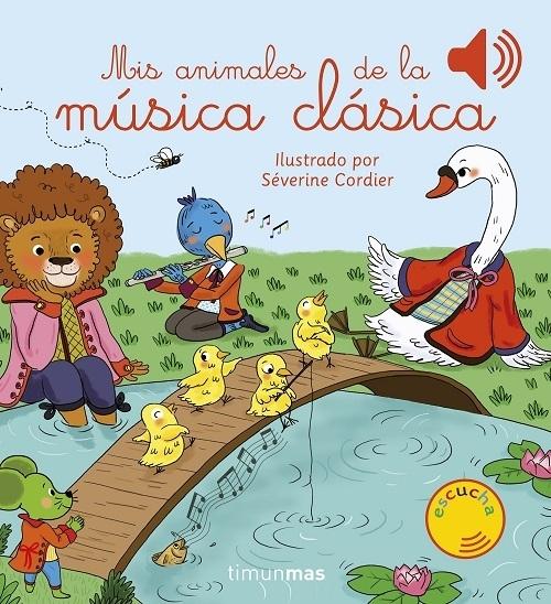 Mis animales de la música clásica "(¡Un libro sonoro!). Escucha 6 melodías". 