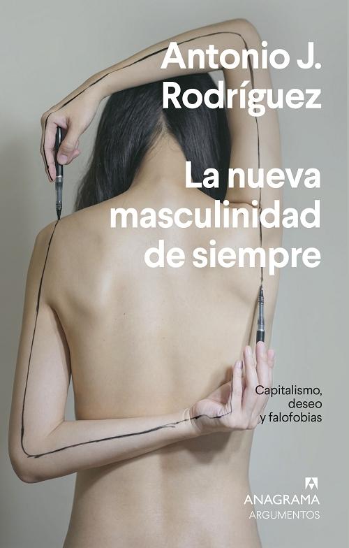 La nueva masculinidad de siempre "Capitalismo, deseo y falofobias"