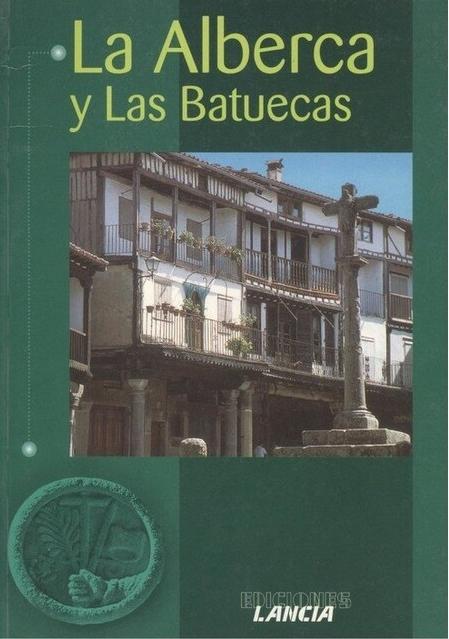 La Alberca y Las Batuecas. 