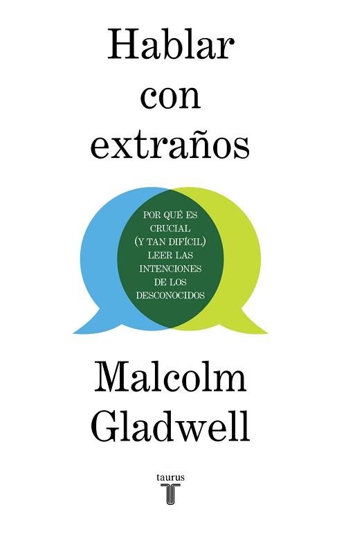 Hablar con extraños "Por qué es crucial (y tan difícil) leer las intenciones de los desconocidos"