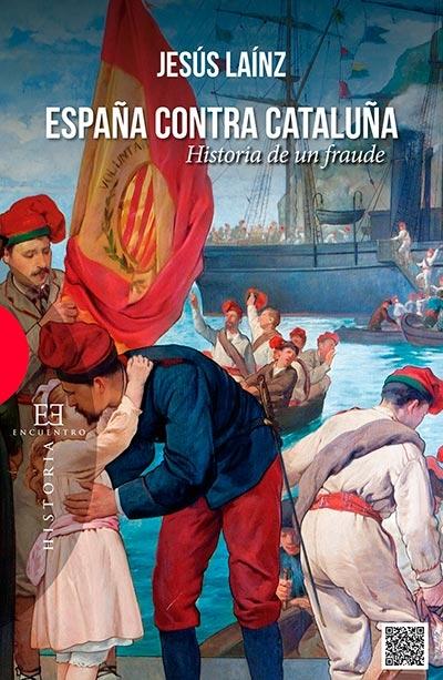 España contra Cataluña "Historia de un fraude". 