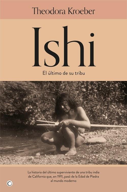 Ishi "El último de su tribu". 