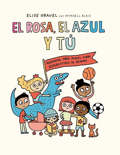 El rosa, el azul y tú "Respuestas para peques sobre estereotipos de género"