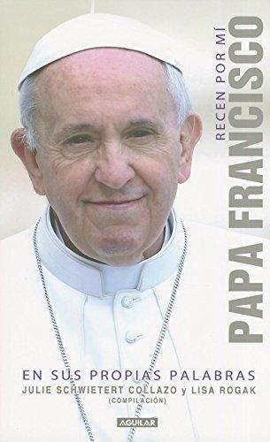 Recen por mí "Papa Francisco en sus propias palabras". 