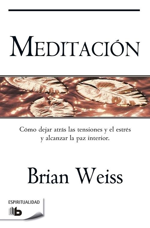 Meditación "Cómo dejar atrás las tensiones y el estrés y alcanzar la paz interior"