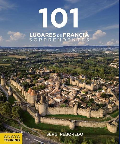 101 lugares de Francia sorprendentes. 