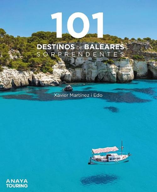 101 destinos de Baleares sorprendentes. 