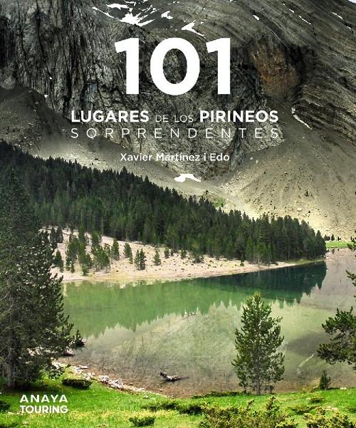 101 lugares de los Pirineos sorprendentes. 