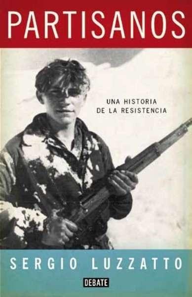 Partisanos "Una historia de la resistencia"