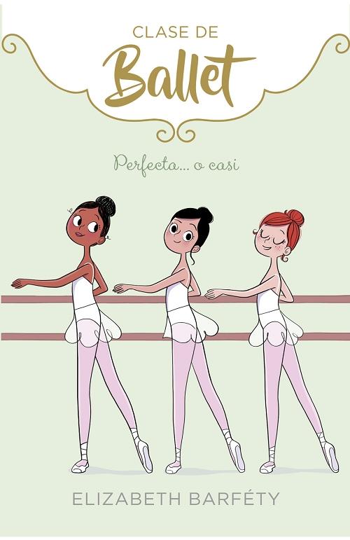 Perfecta... o casi "(Clase de ballet - 2)". 