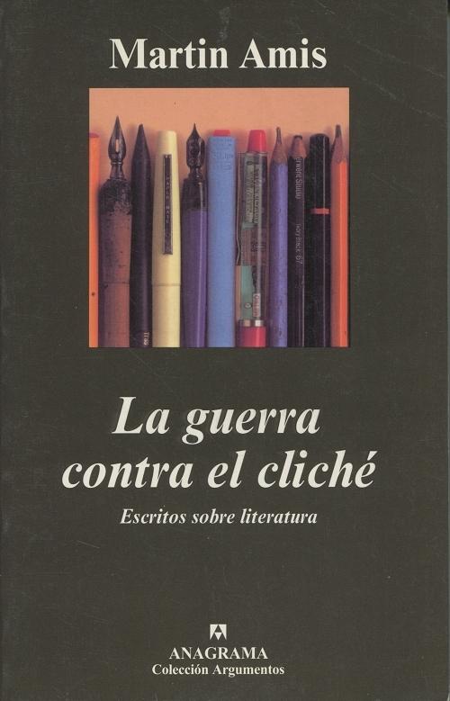 La guerra contra el cliché "Escritos sobre literatura". 