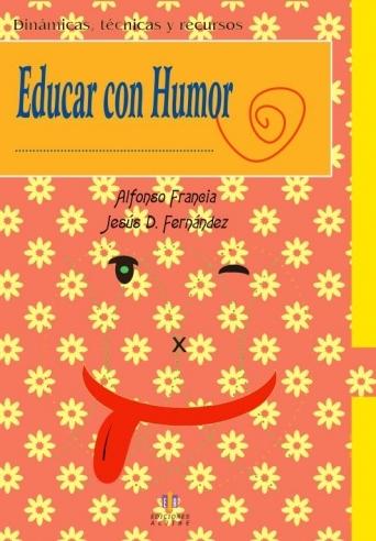 Educar con humor "(Dinámicas, técnicas y recursos)". 