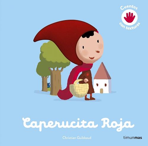 Caperucita Roja "(Cuentos con texturas)". 