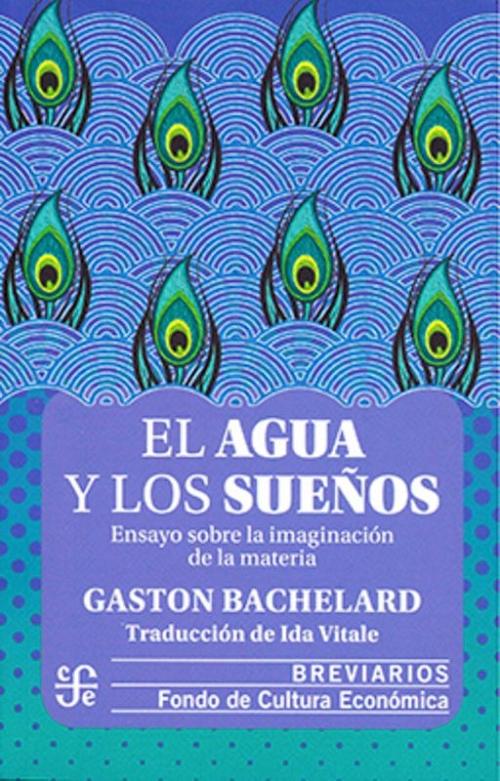 El agua y los sueños "Ensayo sobre la imaginación de la materia"