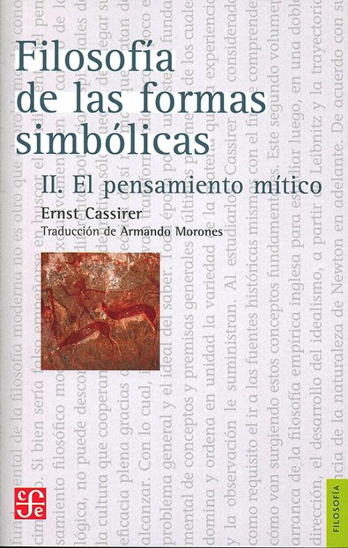 Filosofía de las formas simbólicas - II: El pensamiento mítico