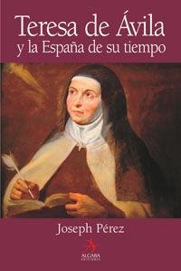 Teresa de Ávila y la España de su tiempo. 