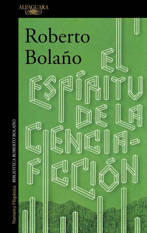 El espíritu de la ciencia-ficción "(Biblioteca Roberto Bolaño)"