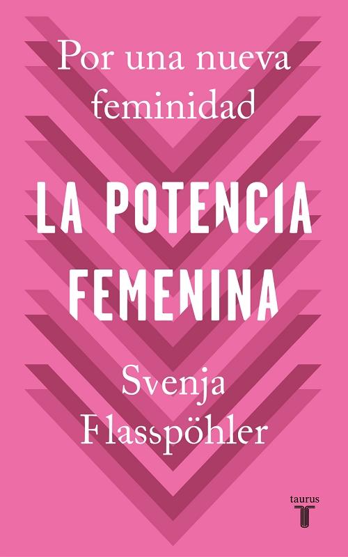 La potencia femenina "Por una nueva feminidad"