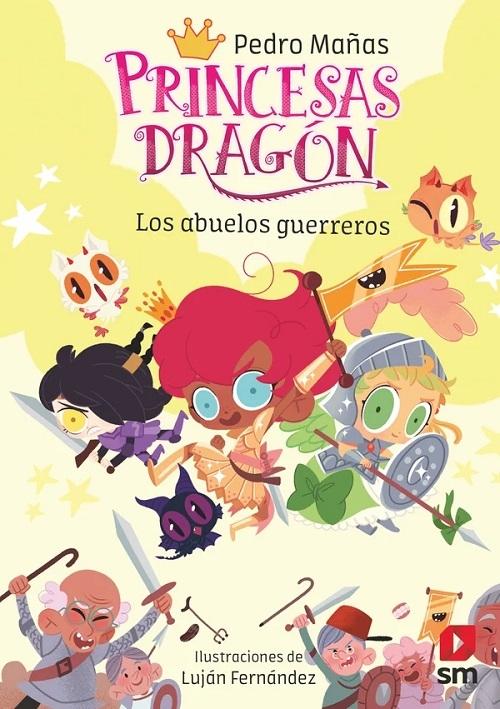 Los abuelos guerreros "(Princesas Dragón - 16)"