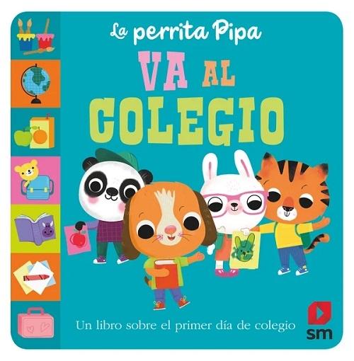 La perrita Pipa va al colegio "Un libro sobre el primer día de colegio". 