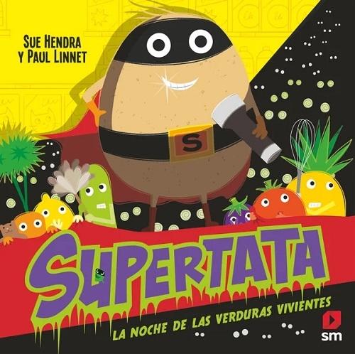 Supertata y la noche de las verduras vivientes. 