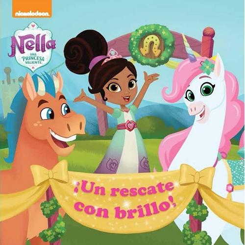 ¡Un rescate con brillo! "(Nella. Una princesa valiente)". 