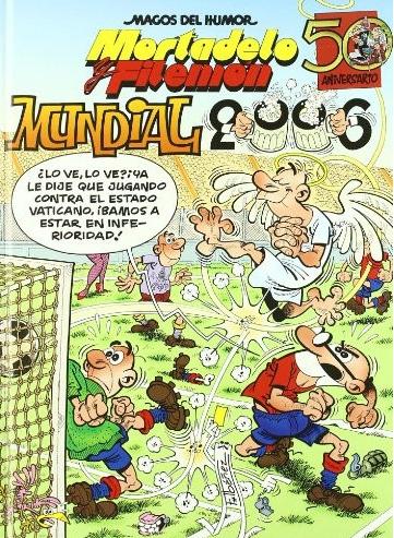 Mortadelo y Filemón. Mundial 2006 "(Magos del Humor - 110)". 