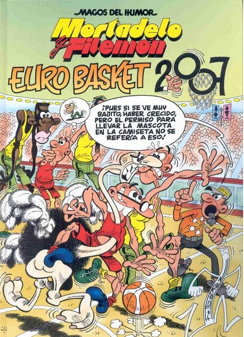 Mortadelo y Filemón. Euro basquet 2007 "(Magos del Humor - 116)". 