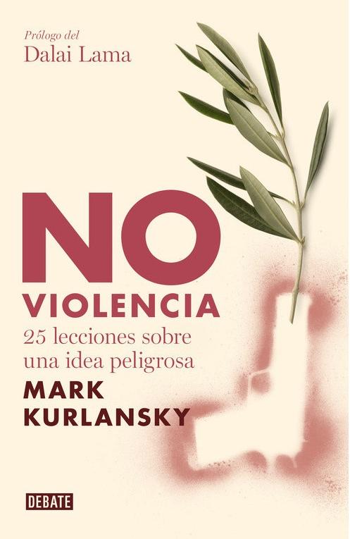 No violencia "25 lecciones sobre una idea peligrosa". 