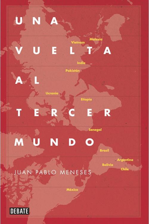 Una vuelta al tercer mundo "La ruta salvaje de la globalización". 